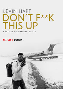 Kevin Hart: Don't F**k This Up poster