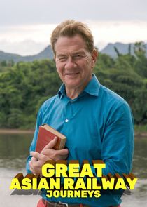 Great Asian Railway Journeys poster