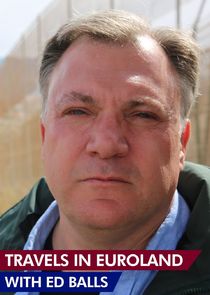 Travels in Euroland with Ed Balls poster