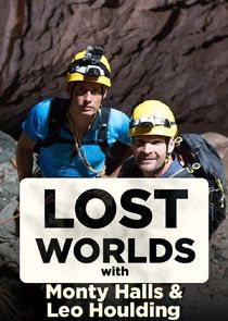 Lost Worlds with Monty Halls and Leo Houlding poster