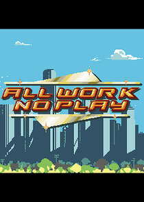 All Work No Play poster