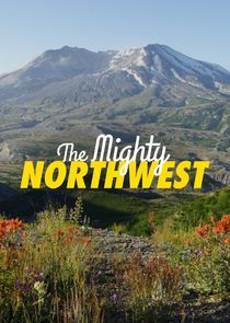 The Mighty Northwest poster
