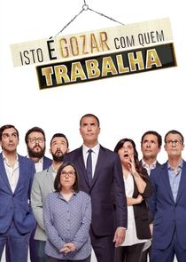 Isto é Gozar com Quem Trabalha poster