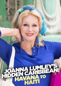 Joanna Lumley's Hidden Caribbean: Havana to Haiti poster