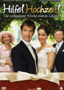 Hilfe! Hochzeit! - Die schlimmste Woche meines Lebens poster