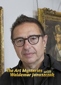 The Art Mysteries with Waldemar Januszczak poster