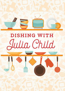 Dishing with Julia Child poster