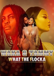 Waka & Tammy: What the Flocka poster