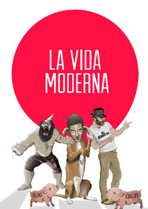 La Vida Moderna poster