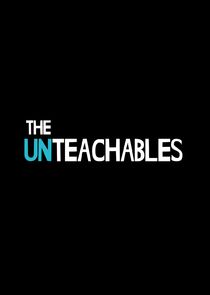 The Unteachables poster