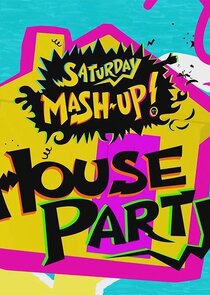 Saturday Mash-Up! House Party poster