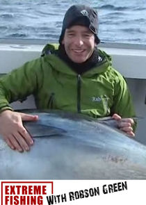Extreme Fishing with Robson Green poster