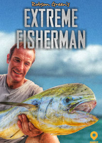 Robson Green: Extreme Fisherman poster