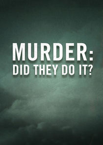 Murder: Did They Do It? poster