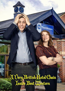 A Very British Hotel Chain: Inside Best Western poster