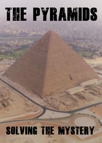 The Pyramids: Solving the Mystery poster