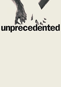 Unprecedented poster