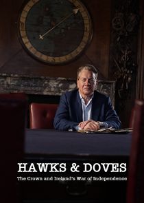 Hawks and Doves: The Crown and Ireland's War of Independence poster