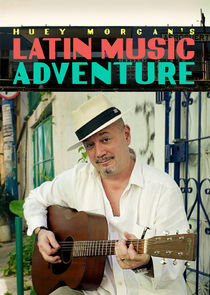 Huey Morgan's Latin Music Adventure poster