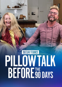 90 Day Fiancé Pillow Talk: Before the 90 Days poster