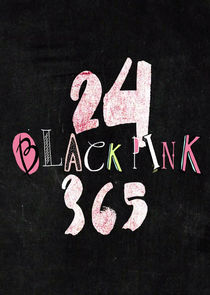 24/365 with BLACKPINK poster