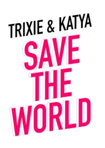 Trixie and Katya Save the World poster