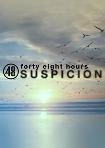 48 Hours: Suspicion poster