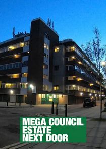 The Mega Council Estate Next Door poster