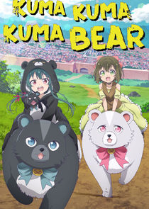 Kuma Kuma Kuma Bear poster