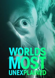 World's Most Unexplained poster