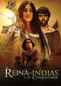 La reina de Indias y el conquistador poster