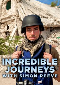 Incredible Journeys with Simon Reeve poster