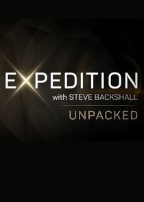 Expedition with Steve Backshall: Unpacked poster