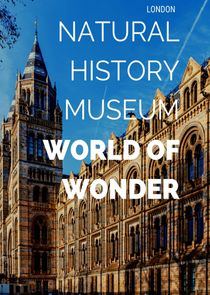 Natural History Museum: World of Wonder poster