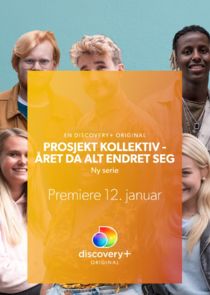 Prosjekt kollektiv - året da alt endret seg poster
