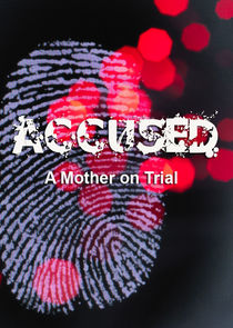 Accused: A Mother on Trial poster
