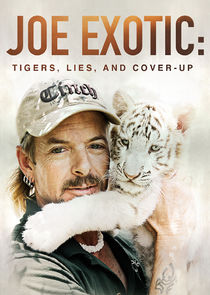 Joe Exotic: Tigers, Lies and Cover-Up poster