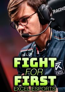 Fight for First: Excel Esports poster