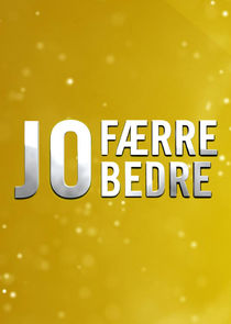 Jo færre jo bedre poster