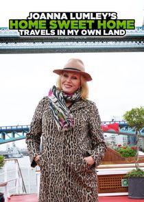 Joanna Lumley's Home Sweet Home: Travels in My Own Land poster