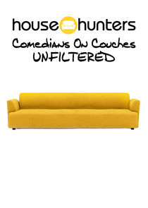 House Hunters: Comedians on Couches Unfiltered poster