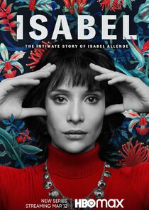 Isabel: La Historia Íntima de la Escritora Isabel Allende poster