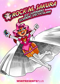 Rock M. Sakura Sexy Superhero Sickening Spectacular poster