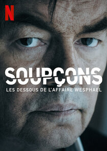 Soupçons, les dessous de l'affaire Wesphael poster