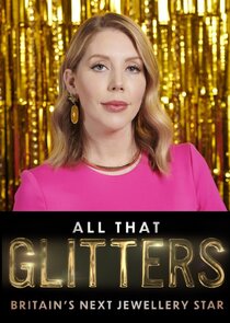 All That Glitters: Britain's Next Jewellery Star poster