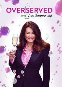 Overserved with Lisa Vanderpump poster