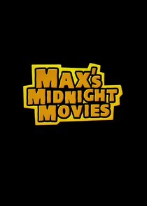 Max's Midnight Movies poster