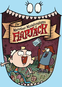 The Marvelous Misadventures of Flapjack poster
