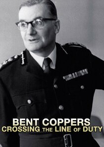 Bent Coppers: Crossing the Line of Duty poster