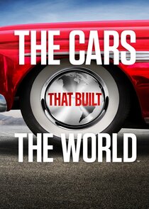The Cars That Built the World poster